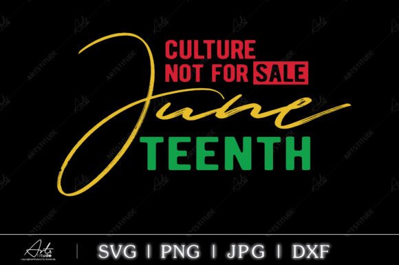 Culture Not for Sale Juneteenth