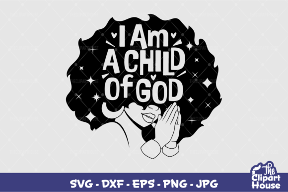 I Am a Child of God Afro Silhouette
